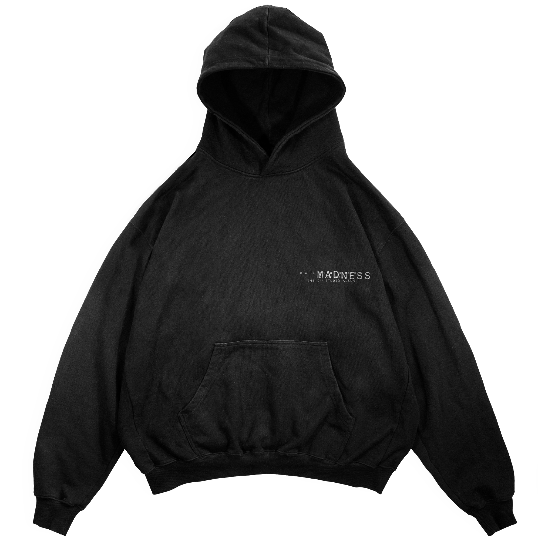 BEAUTY BEHIND THE MADNESS HOODIE